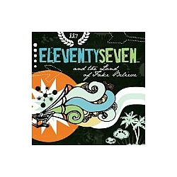 Eleventy Seven - And the Land of Fake Believe альбом