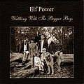 Elf Power - Walking With the Beggar Boys альбом