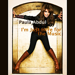 Paula Abdul - I&#039;m Just Here for the Music альбом