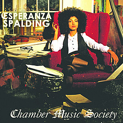 Esperanza Spalding - Chamber Music Society альбом