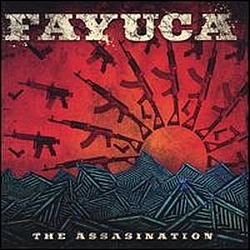 Fayuca - The Assassination альбом