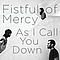 Fistful of Mercy - As I Call You Down album