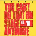 Frank Zappa - You Can&#039;t Do That on Stage Anymore Vol.1 альбом