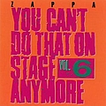 Frank Zappa - You Can&#039;t Do That on Stage Anymore, Volume 6 (disc 1) album