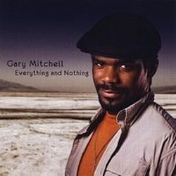 Gary Mitchell - Everything and Nothing album