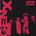 Generation X - Kiss Me Deadly альбом