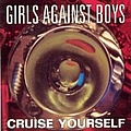 Girls Against Boys - Cruise Yourself альбом