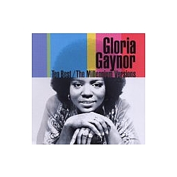 Gloria Gaynor - Ten Best: The Millennium Versions album