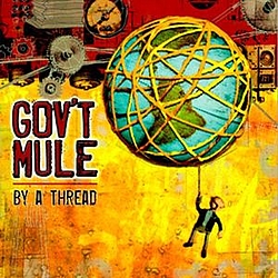 Gov&#039;t Mule - By A Thread альбом