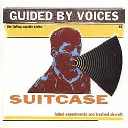 Guided By Voices - Suitcase: Failed Experiments and Trashed Aircraft (disc 3) альбом