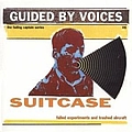 Guided By Voices - Suitcase: Failed Experiments and Trashed Aircraft (disc 3) альбом