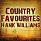 Hank Williams - Country Favourites альбом