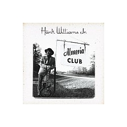 Hank Williams Jr. - Almeria Club альбом