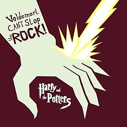 Harry and The Potters - Voldemort Can&#039;t Stop the Rock album