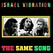 Israel Vibration - The Same Song album