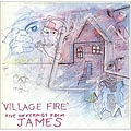 James - Village Fire album