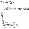 Janis Ian - Folk Is The New Black album