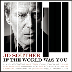 J.D. Souther - If The World Was You album
