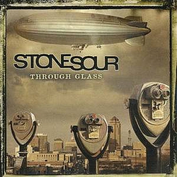 Stone Sour - Through Glass альбом