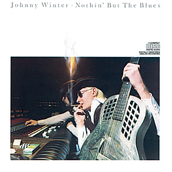 Johnny Winter - Nothin&#039; But The Blues album