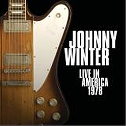 Johnny Winter - Live In america 1978 альбом