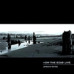 Jordan Reyne - How The Dead Live album