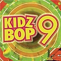 Kidz Bop Kids - Kidz Bop, Vol. 9 album