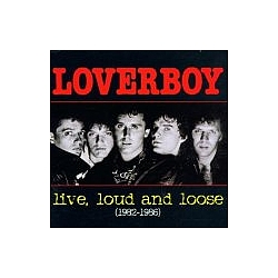 Loverboy - Live, Loud &amp; Loose: 1982-1986 album
