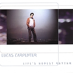 Lucas Carpenter - Life&#039;s Honest Rhythm album
