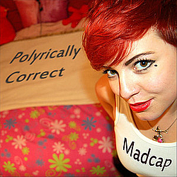 Madcap - Polyrically Correct альбом