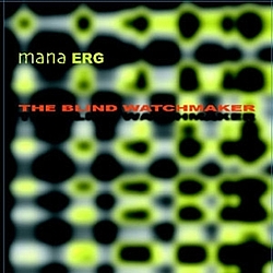 Mana ERG - The Blind Watchmaker album