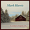 Mark Harris - Christmas Is album
