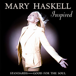 Mary Haskell - Inspired Standards - Good For The Soul album