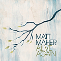 Matt Maher - Alive Again альбом
