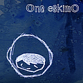 One Eskimo - One eskimO альбом
