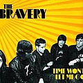 The Bravery - Time Won&#039;t Let Me Go album