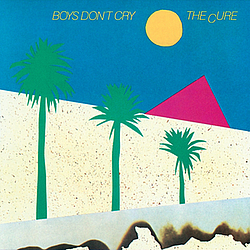 The Cure - Boys Don&#039;t Cry album