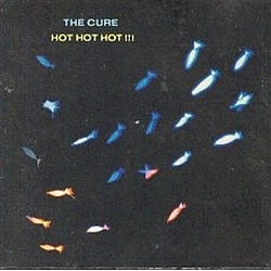The Cure - Hot Hot Hot (disc 1) альбом