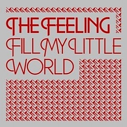 The Feeling - Fill My Little World album