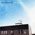 Matthew Good - VANCOUVER album