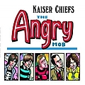 Kaiser Chiefs - The Angry Mob альбом