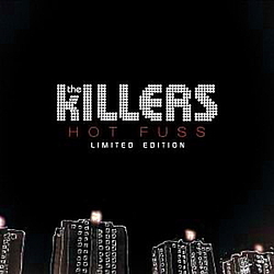 The Killers - Hot Fuss: Limited Edition альбом