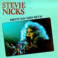 Stevie Nicks - Pretty Mac Goes Metal (live in Los Angeles 1991) альбом