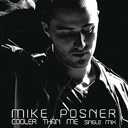 Mike Posner - Cooler Than Me альбом