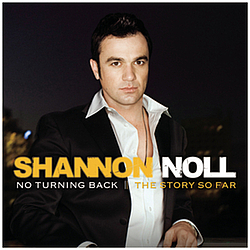 Shannon Noll - No Turning Back: The Story So Far album