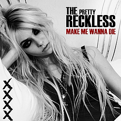 The Pretty Reckless - Make Me Wanna Die альбом