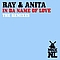 Ray &amp; Anita - In The Name Of Love (The Remixes) альбом
