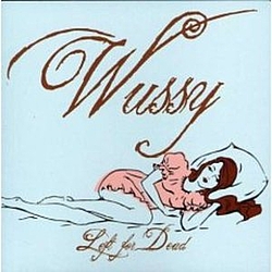 Wussy - Left For Dead album