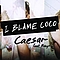 I Blame Coco - Caesar (feat. Robyn) album