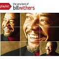 Bill Withers - Playlist: The Very Best Of Bill Withers альбом